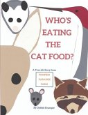 Who's Eating the Catfood?: A True-ish Story from Pumpkin Paradise Farm