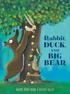 Rabbit, Duck, and Big Bear - Brun-Cosme, Nadine; Tallec, Olivier