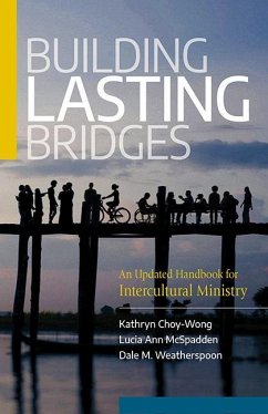 Building Lasting Bridges: An Updated Handbook for Intercultural Ministry - Choy-Wong, Kathryn; McSpadden, Lucia Ann; Weatherspoon, Dale M.