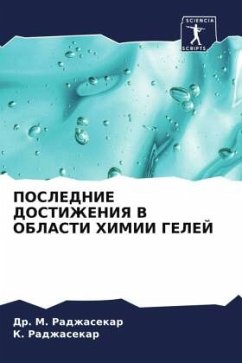 POSLEDNIE DOSTIZhENIYa V OBLASTI HIMII GELEJ - RADZhASEKAR, Dr. M.;Radzhasekar, K.