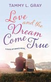 Love and the Dream Come True: A State of Grace Novel
