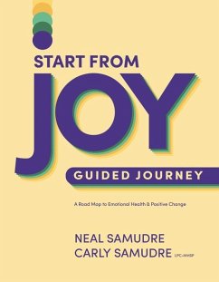 Start from Joy Guided Journey - Samudre, Neal; Lpc-Mhsp, Carly Samudre