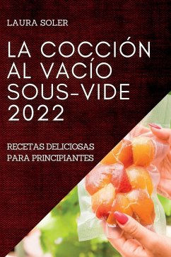 LA COCCIÓN AL VACÍO SOUS-VIDE 2022 - Soler, Laura