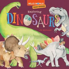 Hello, World! Kids' Guides: Exploring Dinosaurs - McDonald, Jill