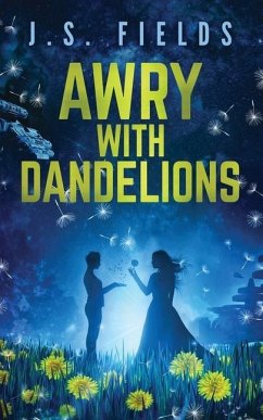 Awry With Dandelions - Fields, J S