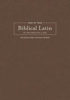 Keep Up Your Biblical Latin in Two Minutes a Day