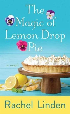 The Magic of Lemon Drop Pie - Linden, Rachel