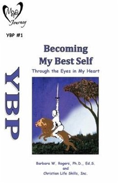 Becoming My Best Self - Rogers, Barbara W; Christian Life Skills, Inc