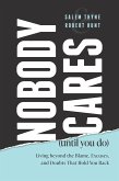 Nobody Cares (Until You Do)