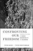 Confronting Our Freedom