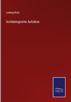 Archäologische Aufsätze - Ross, Ludwig