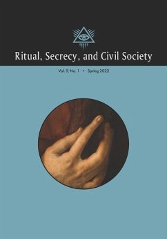 Ritual, Secrecy, and Civil Society: Volume 9, Number 1, Spring 2022 - Mollier, Pierre