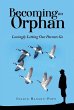 Becoming an Orphan: Lovingly Letting... - Bild 1