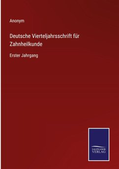 Deutsche Vierteljahrsschrift für Zahnheilkunde - Anonym