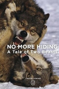 No More Hiding: A Tale of Two Beasts - Sawyer, Timothy