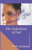 And God Created Her: The Orderliness of God