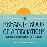 The Breakup Book of Affirmations