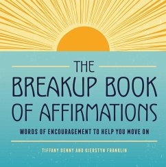 The Breakup Book of Affirmations - Denny, Tiffany; Franklin, Kierstyn