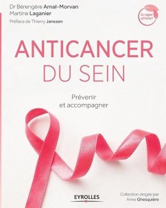 Anticancer du sein: Prévenir et accompagner. - Arnal-Morvan, Bérangère; Laganier, Martine