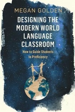 Designing the Modern World Language Classroom - Golden, Megan