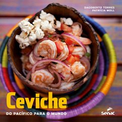 CEVICHE DO PACÍFICO PARA O MUNDO - Dagoberto Torres Rojas Patricia Moll Novaes