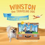 Winston the Traveling Dog goes to Egypt & Jordan: Book 2 in the Winston the Traveling Dog Series