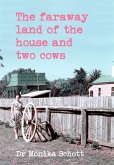 The faraway land of the house and two cows