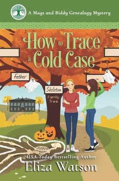 How to Trace a Cold Case - Watson, Eliza