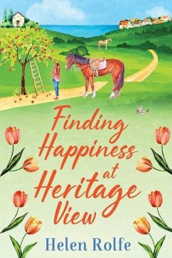 Finding Happiness at Heritage View - Rolfe, Helen