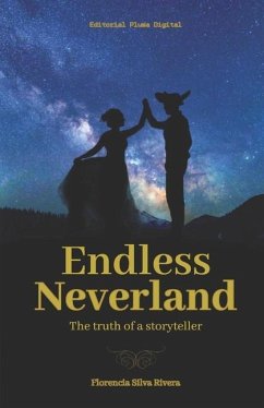 Endless Neverland: The story of a storyteller - Silva Rivera, Florencia