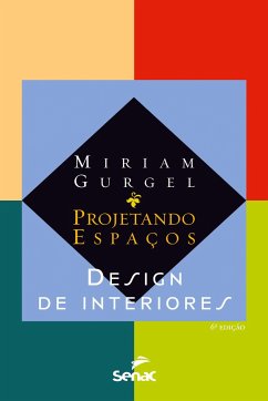 Projetando espaços - design de interiores - Gurgel, Miriam