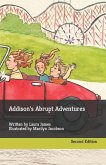 Addison's Abrupt Adventures: Written by Laura James Illustrated by Marilyn Jacobson