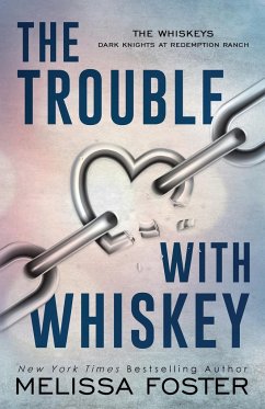 The Trouble with Whiskey - Foster, Melissa