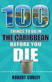 100 Things to Do in the Caribbean Before You Die