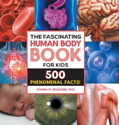 The Fascinating Human Body Book for Kids - Bozzone, Donna M