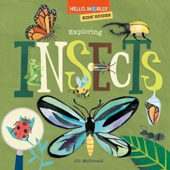 Hello, World! Kids' Guides: Exploring Insects - McDonald, Jill