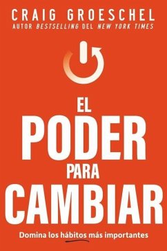 El Poder Para Cambiar - Groeschel, Craig