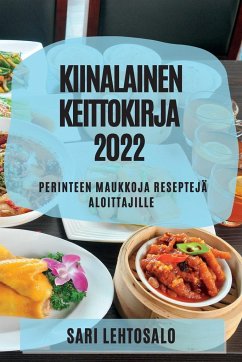 KIINALAINEN KEITTOKIRJA 2022 - Lehtosalo, Sari