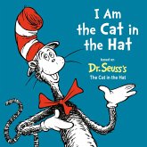 I Am the Cat in the Hat I Am the Cat in the Hat