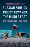 Russian Foreign Policy Towards the Middle East