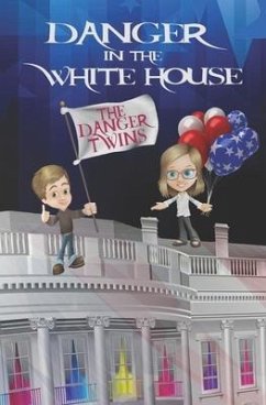 Danger in the White House - Lusher, Anne