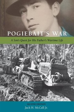 Pogiebait's War: A Son's Quest for His Father's Wartime Life - McCall, Jack H.