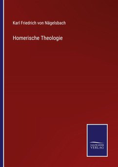 Homerische Theologie - Nägelsbach, Karl Friedrich von