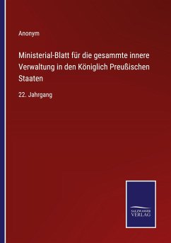 Ministerial-Blatt für die gesammte innere Verwaltung in den Königlich Preußischen Staaten - Anonym