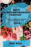 MOJE ¿RÓDZIEMNOMORSKIE PRZEPISY 2022