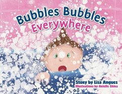 Bubbles Bubbles Everywhere - Angues, Lisa