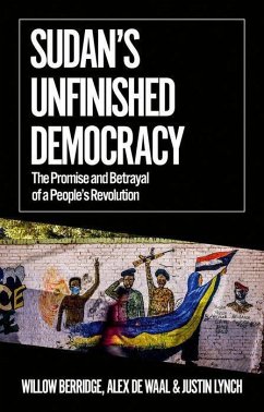 Sudan's Unfinished Democracy - Berridge, Willow; De Waal, Alex; Lynch, Justin