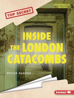 Inside the London Catacombs - Harder, Megan