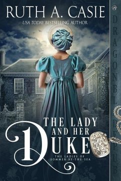 The Lady and Her Duke - Casie, Ruth A.