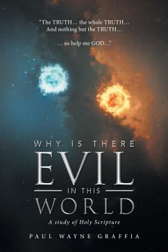 Why Is There Evil in This World - Graffia, Paul Wayne